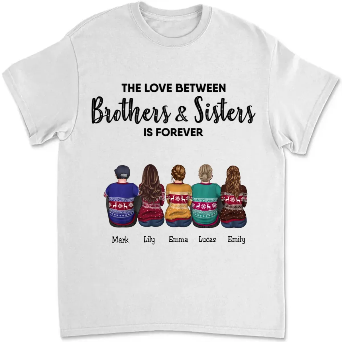 Brothers & Sisters - The Love Between Brothers & Sisters Is Forever - Personalized Unisex T-Shirt TC